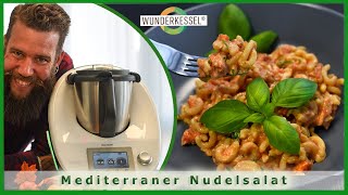 Mediterraner Nudelsalat  Thermomixrezepte aus dem Wunderkessel [upl. by Milissent388]