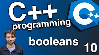 booleans The Truth Exposed  C Tutorial 10 [upl. by Auqinahs]