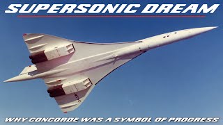 Supersonic Dream When Concorde Challenged The US And Soviet Union Aeronautical Industry [upl. by Oigroeg]