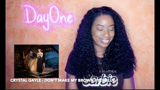 Crystal Gayle  Dont It Make My Brown Eyes Blue 1977 DayOne Reacts [upl. by Sillert]