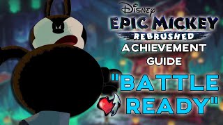 Epic Mickey Rebrushed Achievement Guide  quotBATTLE READYquot InDepth Guide [upl. by Nitsirk]