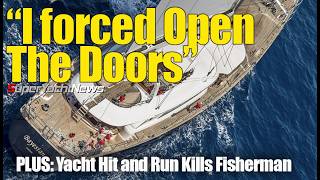 Video Bayesian Survivor Talks of Sinking  Yacht Hit And Run Kills Fisherman  SY News Ep382 [upl. by Nonnairb]