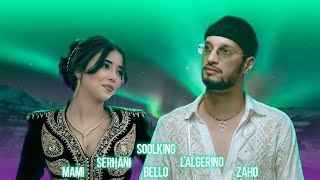 Soolking ft LAlgérino Zaho Mami Bello Aymen Serhani  Nhawso Wahran Annaba Official Video [upl. by Horatia]