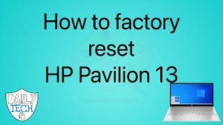 How to factory reset hp pavilion 13 laptop  DT DailyTech [upl. by Christiano]