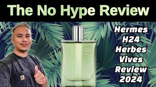 NEW HERMES H24 HERBES VIVES REVIEW 2024  THE HONEST NO HYPE FRAGRANCE REVIEW [upl. by Aynosal]