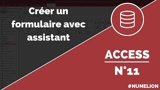 Tutoriel et cours Access n° 11  Créer un formulaire [upl. by Galitea]