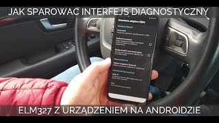 Jak sparować interfejs diagnostyczny ELM327 z telefonem albo radiem 2DIN na Androidzie [upl. by Roma681]