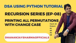 DSARecursion PythonEP08 Printing All Permutations With Change Case [upl. by Deaner]