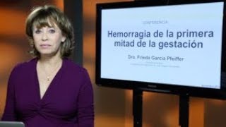 Hemorragia de la primera mitad de la gestación  Dra Frieda García Pfeiffer [upl. by Leanor31]