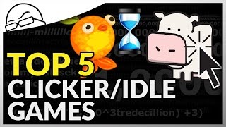 Top 5 Clicker Games  or Top 5 Idle Games Best Clicker Games [upl. by Noemis559]