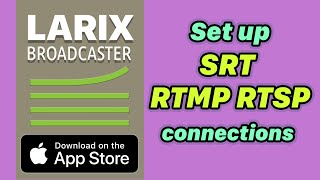 Setting SRT RTMP and RTSP connections in Larix Broadcaster for iOS [upl. by Mat290]