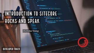 Introduction to Sitecore Rocks and Speak [upl. by Zsamot582]