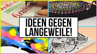 Kreative Ideen gegen Langeweile [upl. by Hanikas]