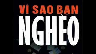 Vì sao bạn là người nghèo 01Tại sao bạn nghèoVì sao bạn không giàu [upl. by Hayes32]