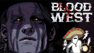 BLOOD WEST Reckon weve seen better days [upl. by Annoya]