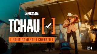 Lambasaia  Tchau Clipe Oficial [upl. by Damalis]