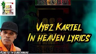 Vybz Kartel  In Heaven Lyrics [upl. by Nus]