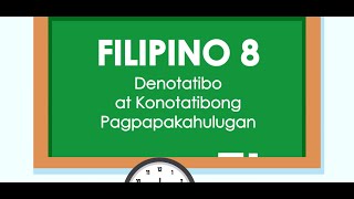 Videoaralin sa Filipino 8 Denotatibo at Konotatibong Pagpapakahulugan [upl. by Thrift852]