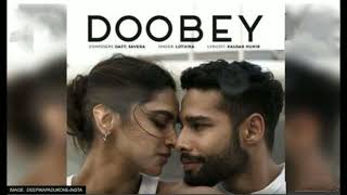 Doobey Full Song  Gehraiyaan  Deepika padukone Siddhant Ananya Dhairya  New Song OAFF Savera [upl. by Ahsieuqal]