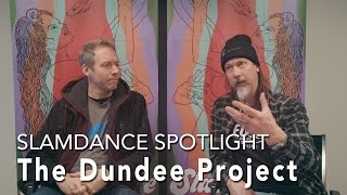 Slamdance Spotlight  THE DUNDEE PROJECT [upl. by Schacker982]