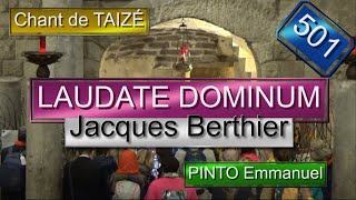 LAUDATE DOMINUM  TAIZÉ  Jacques BERTHIER  N°501 [upl. by Andrien392]