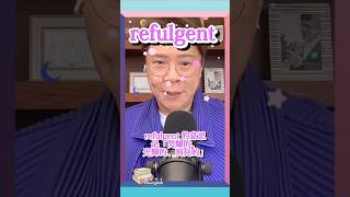 【Changlish】refulgent 可以怎樣應用？  refulgent  陳志雲  志雲飯局  志雲大師 [upl. by Adnor]