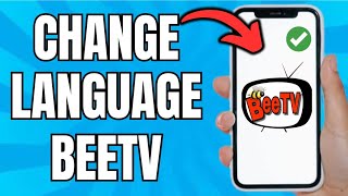 How To Change Language On BeeTV App Quick Guide [upl. by Wehttan31]