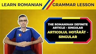 The Definite Article in the Singular  Learn Romanian Grammar Lesson [upl. by Laehplar]