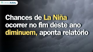 Previsão do tempo  Chances de La Niña ocorrer no fim deste ano diminuem aponta relatório dos EUA [upl. by Luapleahcim]