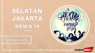 Dewa 19  Selatan Jakarta  Official Audio [upl. by Harret]