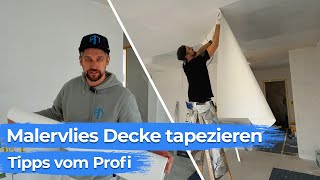 Malervlies Decke tapezieren  Tipps vom Profi [upl. by Aneet50]