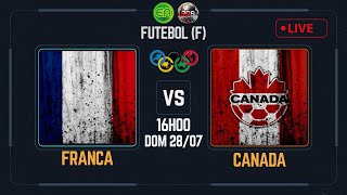 FRANÇA F X CANADÁ F  FUTEBOL FEMININO  OLIMPÍADAS PARIS 2024  GRUPO A RODADA 2AO VIVO🔴 [upl. by Gyasi]