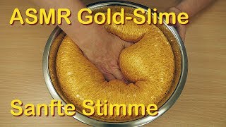 ASMRSlime 11 Oma Tana spielt mit Riesen GoldSlime  sanfte Stimme  deutsch [upl. by Moriah]