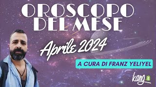 OROSCOPO DEL MESE APRILE 2024 [upl. by Britt970]