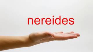 How to Pronounce nereides  American English [upl. by Sahc253]