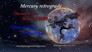 Numerology and Astrology Mercury Retrograde December 18 thru January 1 2024 healingnumbers22 [upl. by Ifill502]