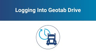 How to Log into Geotab Drive [upl. by Groos]