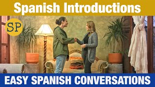 Spanish Introductions and Greetings  Easy Spanish Conversations  Spanish Playground [upl. by Erelia]