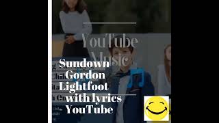 Sundown  Gordon Lightfoot  with lyrics  YouTube [upl. by Hillel]