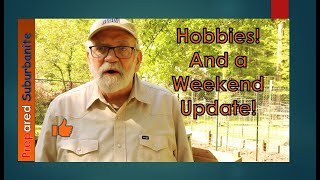 Hobbies Plus a Weekend Update [upl. by Latoya]