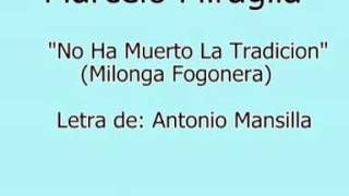 MARCELO MIRAGLIA  quotNO HA MUERTO LA TRADICIONquot [upl. by Griz]