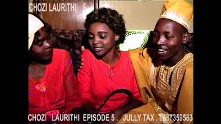 CHOZI LA URITHI EPISODE 5 JULIY TAX 0715319227 0687359583 [upl. by Ziguard70]