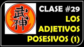 Clase 29  Los Adjetivos Posesivos en inglés 1  Possessive Adjectives 1 [upl. by Rothstein]