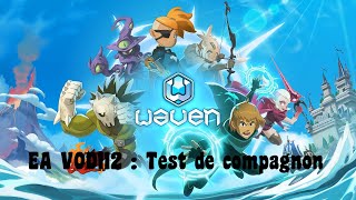 Waven Early Access VOD112  Test de compagnon [upl. by Anivel]