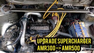 upgrade supercharger dari AMR300 ke AMR500 [upl. by Arakaj723]