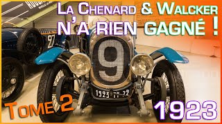 Le Mans 1923 La Chenard amp Walcker na rien gagné  Tome 2 [upl. by Elianora691]