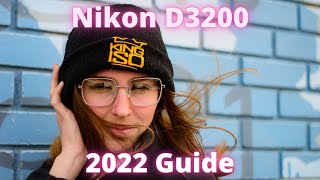 2022 Guide for the Nikon D3200 [upl. by Eirrej455]