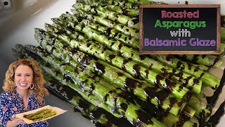 Perfectly Roasted Asparagus with Balsamic Glaze [upl. by Nwaf]