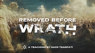 Amir Tsarfati Removed Before Wrath [upl. by Atinrehs]