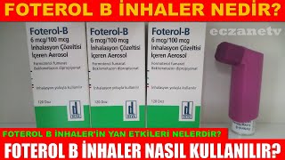 Foterol B İnhaler Nedir Foterol B İnhalerin Yan Etkileri Nedir Foterol B İnhaler Nasıl kullanılır [upl. by Bagger]